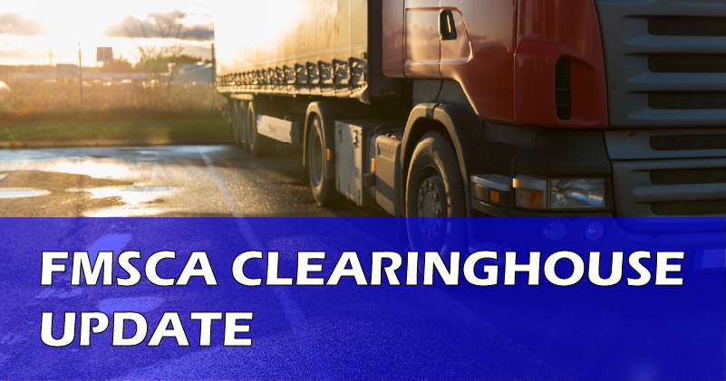 FMSCA FMCSA Clearinghouse Update