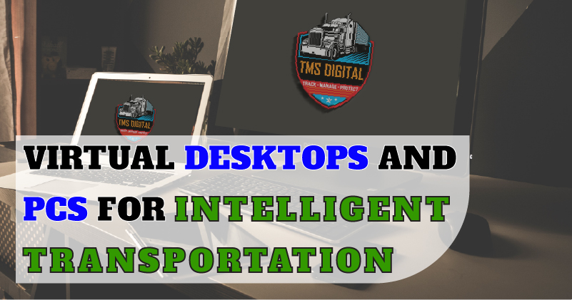 Virtual Desktops & PCs for Intelligent Transportation
