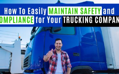 How To Easily Maintain Safety and Compliance for Your Trucking Company