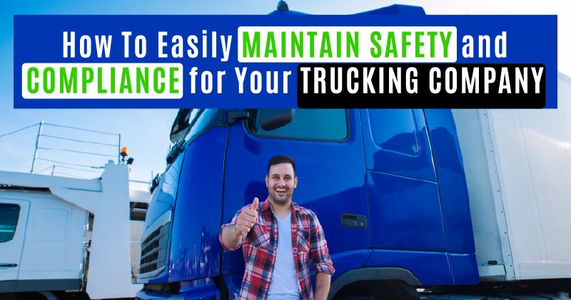 How-To-Easily-Maintain-Safety-and-Compliance-for-Your-Trucking-Company-featured