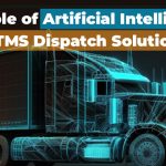 The-Role-of-Artificial-Intelligence-in-TMS-Dispatch-Solutions-Featured-image