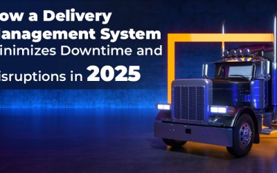 How-a-Delivery-Management-System-Minimizes-Downtime-and-Disruptions-in-2025-Featured-image