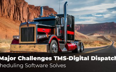 5 Major Challenges TMS-Digital Dispatch Scheduling Software Solves Featured Image