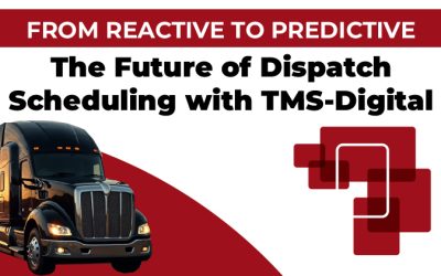 The Future of Dispatch Scheduling with TMS-Digital Featured Image